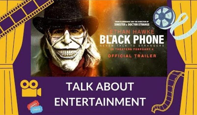 Talk About Entertainment The Black Phone Heaven Peaky Blinders and Mirchi Musically High